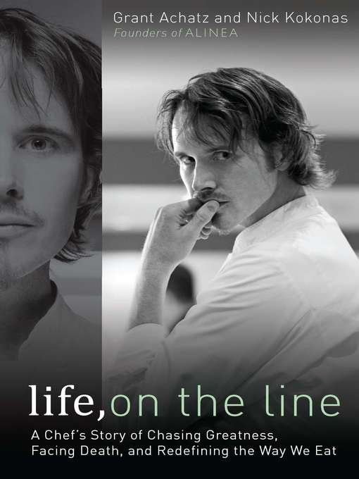 Title details for Life, on the Line by Grant Achatz - Available